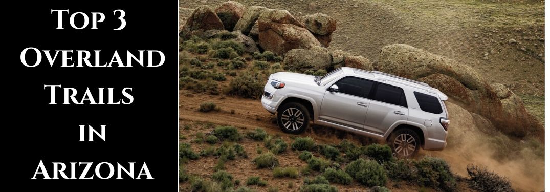 Silver 2020 Toyota 4Runner on a Trail with Black Text Box and White Top 3 Overland Trails in Arizona Text