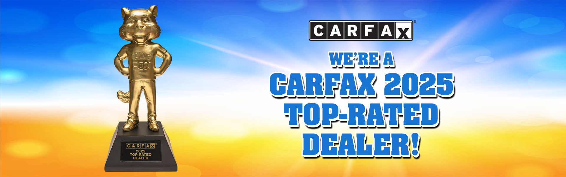 Carfax 2025 Top-Rated Dealer!