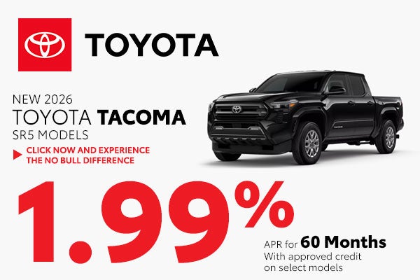 Get 1.99% APR for 60 months on a New Tacoma SR5