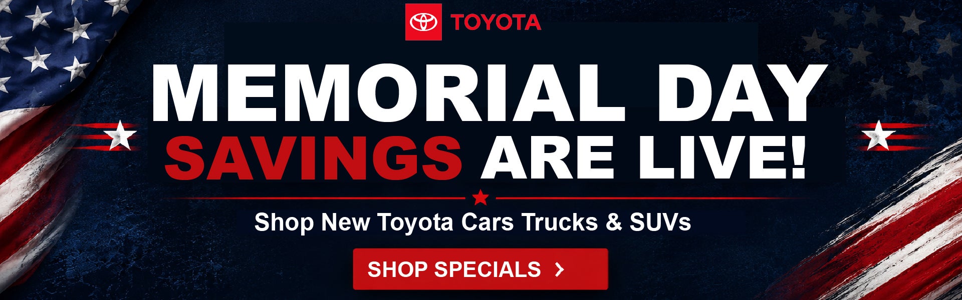 Memorial Day Savings are LIVE!