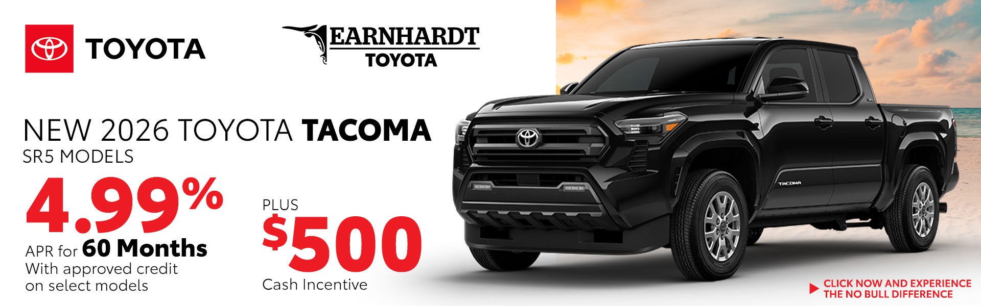 Get 4.99% APR for 60 months PLUS $500 on Tacoma SR5